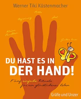 Couverture du produit · Du hast es in der Hand: 5 einfache Rituale für ein glücklicheres Leben