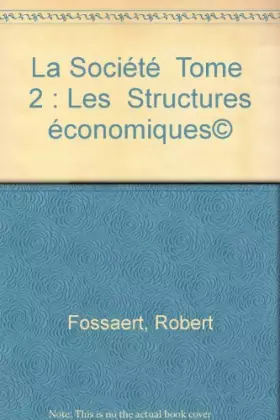 Couverture du produit · La Société  Tome  2 : Les  Structures économiques©