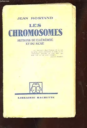 Couverture du produit · LES CHROMOSOMES ARTISANS DE L'HEREDITE ET DU SEXE