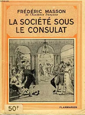 Couverture du produit · LA SOCIETE SOUS LE CONSULAT