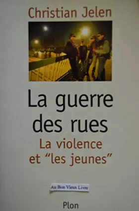 Couverture du produit · La guerre des rues : La violence et les jeunes