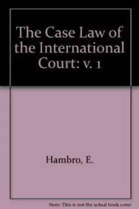 Couverture du produit · The Case Law of the International Court / La Jurisprudence de la Cour Internationale - up to 1951: Repertoire of the Judgments,