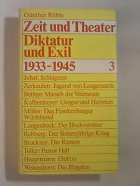 Couverture du produit · Zeit und Theater. Diktatur und Exil. 1933-1945. Ba