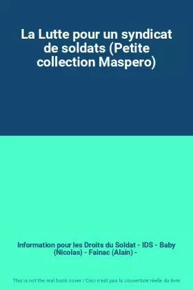 Couverture du produit · La Lutte pour un syndicat de soldats (Petite collection Maspero)