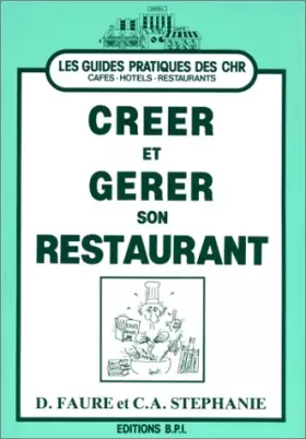 Couverture du produit · CREER ET GERER SON RESTAURANT. 3ème édition