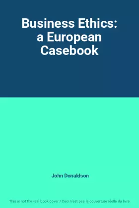 Couverture du produit · Business Ethics: a European Casebook