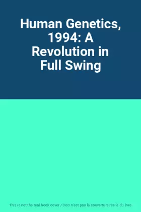 Couverture du produit · Human Genetics, 1994: A Revolution in Full Swing