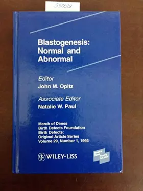 Couverture du produit · Blastogensis: Normal and Abnormal : Proceedings of the Second International Workshop on Fetal Genetic Pathology Held at Big Sky