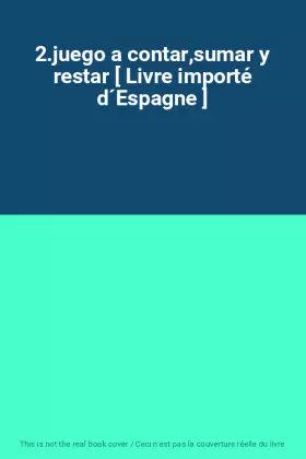 Couverture du produit · 2.juego a contar,sumar y restar [ Livre importé d´Espagne ]