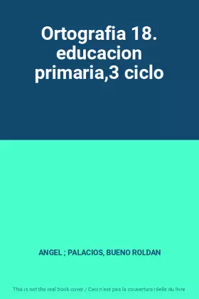 Couverture du produit · Ortografia 18. educacion primaria,3 ciclo