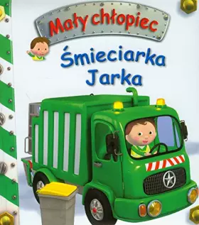 Couverture du produit · Smieciarka Jarka Maly chlopiec