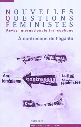 Couverture du produit · Nouvelles questions feministes vol.22 nø3 : a contresens de l'egalite