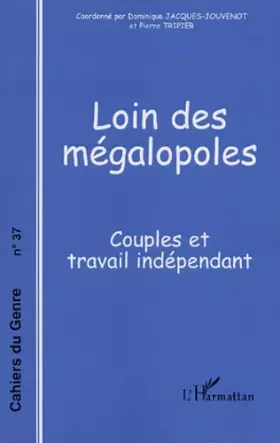 Couverture du produit · Cahiers du genre, N° 37 - 2004 : Loin des mégalopoles : Couples et travail indépendant