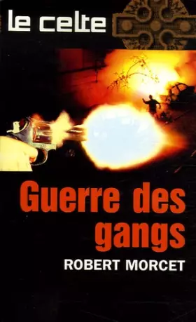 Couverture du produit · La guerre des gangs