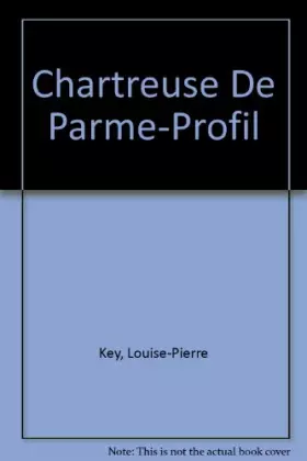 Couverture du produit · La Chartreuse de Parme, Stendhal : Analyse critique