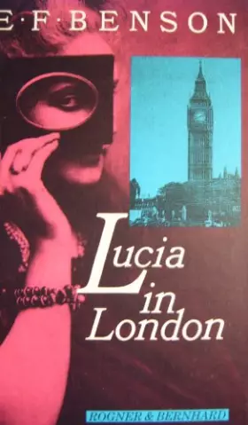 Couverture du produit · Lucia in London - Benson, Edward F