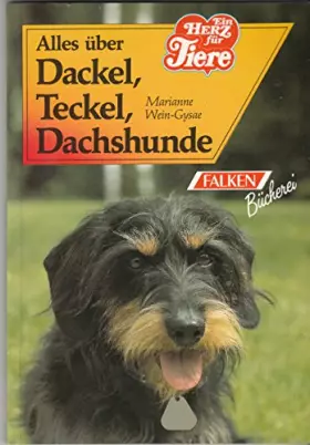 Couverture du produit · Alles über Dackel, Teckel, Dachshunde.