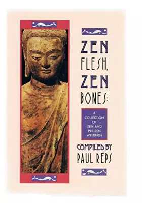 Couverture du produit · Zen Flesh, Zen Bones: A Collection of Zen and Pre-Zen