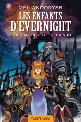 Couverture du produit · Les Enfants d'Evernight T1 De l'autre côté de la nuit: Les Enfants d'Evernight