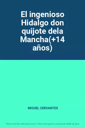Couverture du produit · El ingenioso Hidalgo don quijote dela Mancha(+14 años)