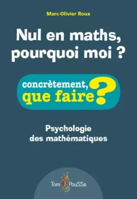 Couverture du produit · Nul en maths, pourquoi moi ? : Psychologie des mathématiques