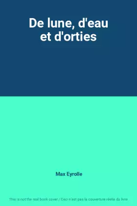 Couverture du produit · De lune, d'eau et d'orties