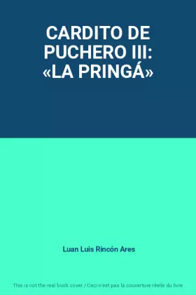 Couverture du produit · CARDITO DE PUCHERO III: «LA PRINGÁ»