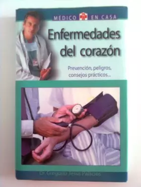 Couverture du produit · Enfermedades Del Corazon : Cariopatia isquemica, Hipertension Arterial y Aterosclerosis Tres Motivos Para La Preocupacion / Hea