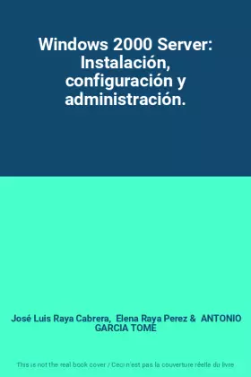 Couverture du produit · Windows 2000 Server: Instalación, configuración y administración.