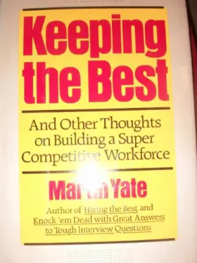Couverture du produit · Keeping the Best: And Other Thoughts on Building a Super Competitive Workforce