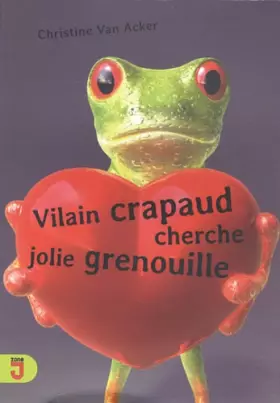 Couverture du produit · Vilain crapeau cherche jolie grenouille