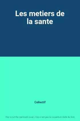 Couverture du produit · Les metiers de la sante