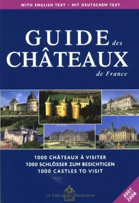 Couverture du produit · Guide des châteaux de France : Edition français-anglais-allemand
