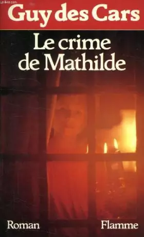 Couverture du produit · Le crime de mathilde : roman