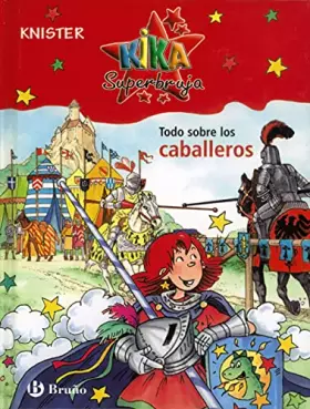 Couverture du produit · Todo sobre los caballeros/ About the Knights