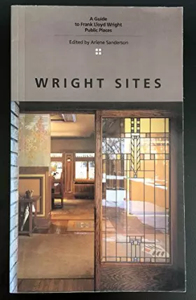 Couverture du produit · Wright Sites: A Guide to Frank Lloyd Wright Public Places