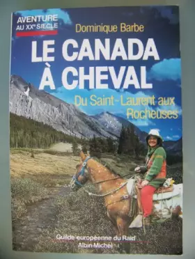 Couverture du produit · Le Canada à cheval - du Saint Laurent aux Rocheuses