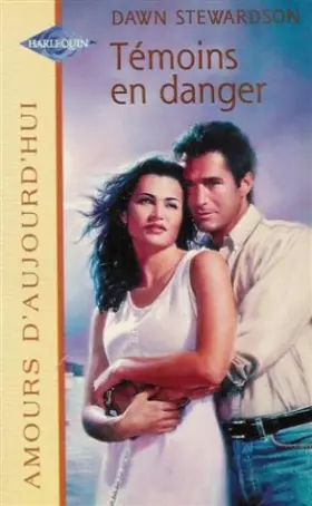 Couverture du produit · Témoins en danger : Collection : Harlequin amours d'aujourd'hui n° 669