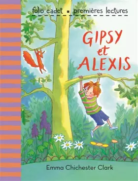 Couverture du produit · Gipsy et Alexis - FOLIO CADET PREMIERES LECTURES - de 6 à 7 ans