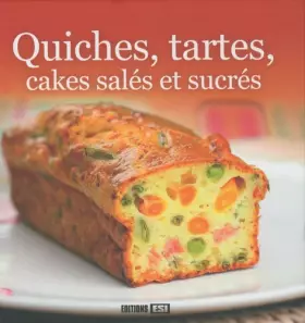 Couverture du produit · Quiches, tartes, cakes salés et sucrés