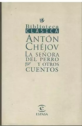 Couverture du produit · La señora del perro y otros cuentos ("bibl. clasica")