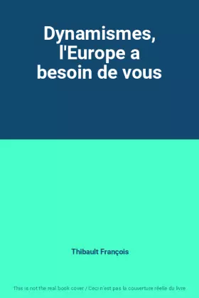 Couverture du produit · Dynamismes, l'Europe a besoin de vous