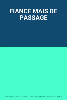 Couverture du produit · FIANCE MAIS DE PASSAGE