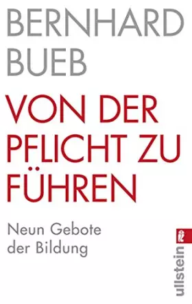 Couverture du produit · Von der Pflicht zu führen: Neun Gebote der Bildung