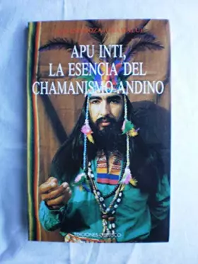 Couverture du produit · Apu inti, la esencia del chamanismo andino