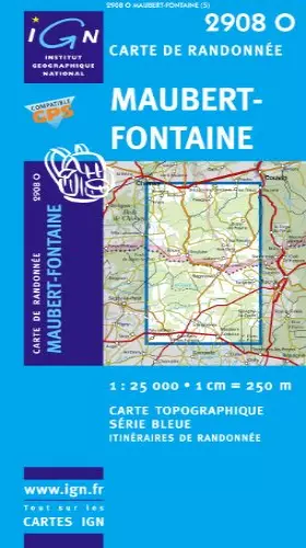 Couverture du produit · Maubert-Fontaine GPS: IGN2908O - Echelle 1cm  250 m