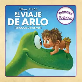 Couverture du produit · El viaje de Arlo. Primeros lectores: (The Good Dinosaur)