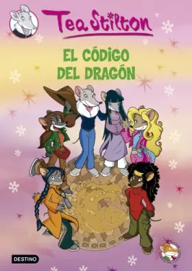 Couverture du produit · El código del dragón: Tea Stilton 1
