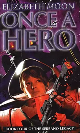 Couverture du produit · Once A Hero: Book 4: Serrano Legacy