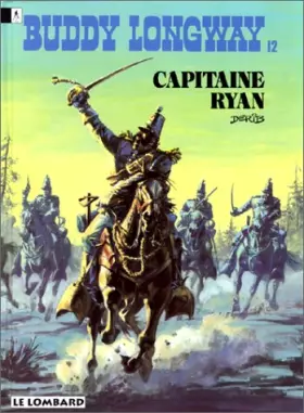 Couverture du produit · Buddy Longway, tome 12 : Capitaine Ryan